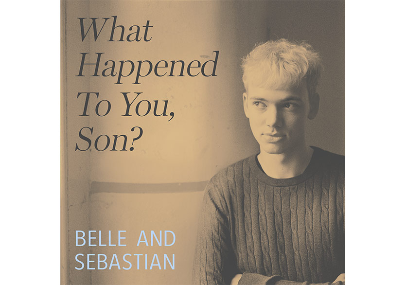 Belle and Sebastian, Yeni Teklisi “What Happened to You, Son?”ı Yayımladı