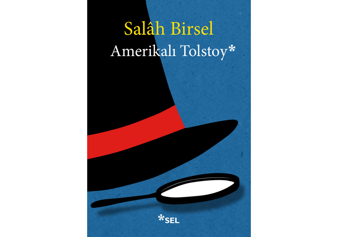Salâh Birsel’den “Amerikalı Tolstoy”