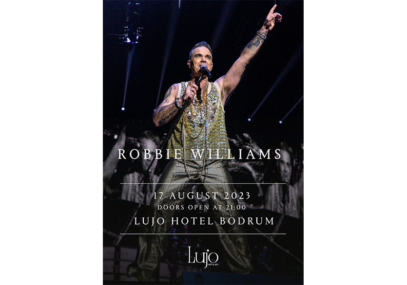 Robbie Williams İlk Türkiye Konserini 17 Ağustos’ta Bodrum’da Verecek
