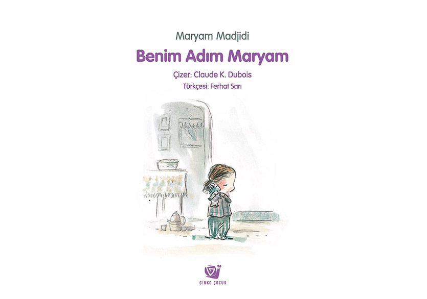 Maryam Madjidi’den Çocuklara Bir Kitap: “Benim Adım Maryam”