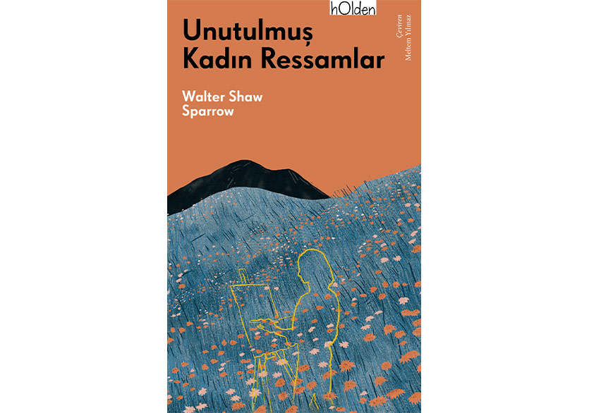 Unutulmuş Kadın Ressamlar