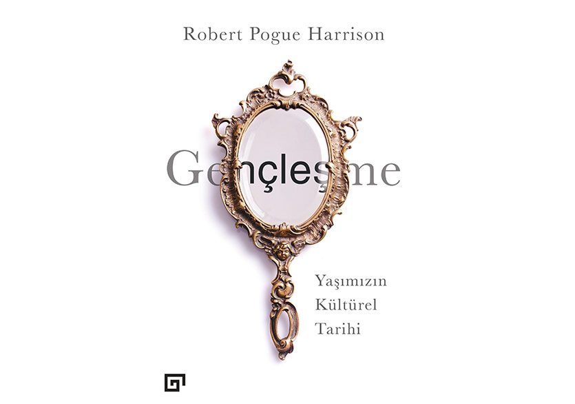 Gençleşme: Yaşımızın Kültürel Tarihi Yayımlandı