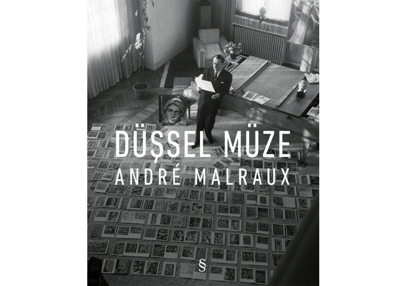 André Malraux’nun “Düşsel Müze”si