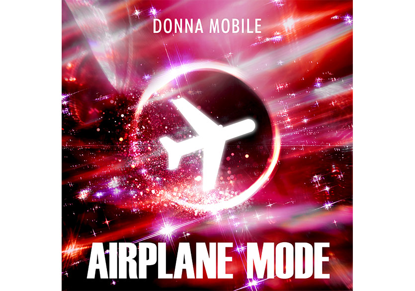 Donna Mobile, “Airplane Mode” Teklisini Yayımladı
