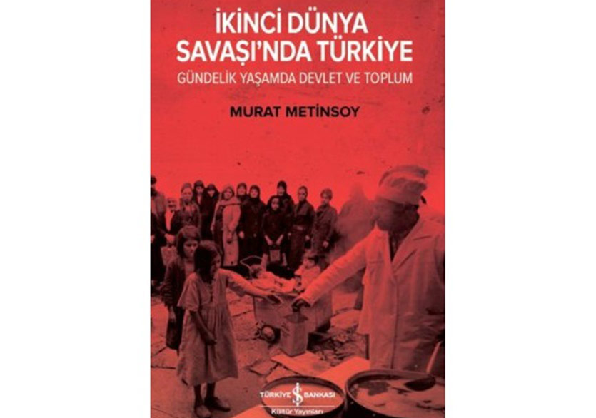 İkinci Dünya Savaşı’nda Türkiye Kitabı Yayımlandı