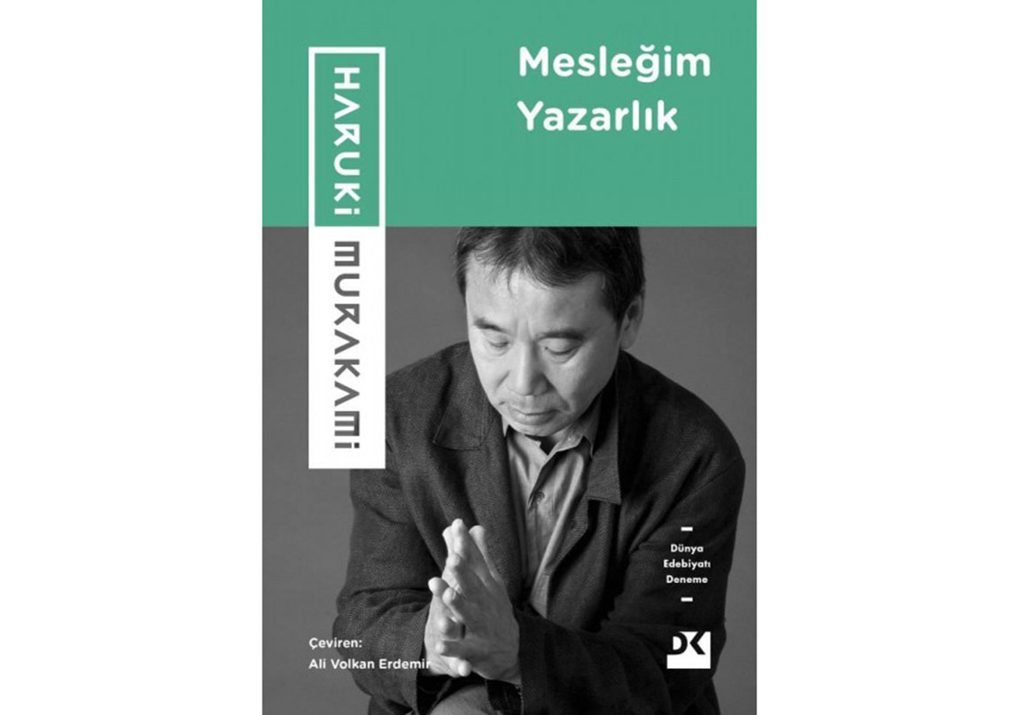 Murakami’den Meslek Olarak “Yazarlık”a Dair