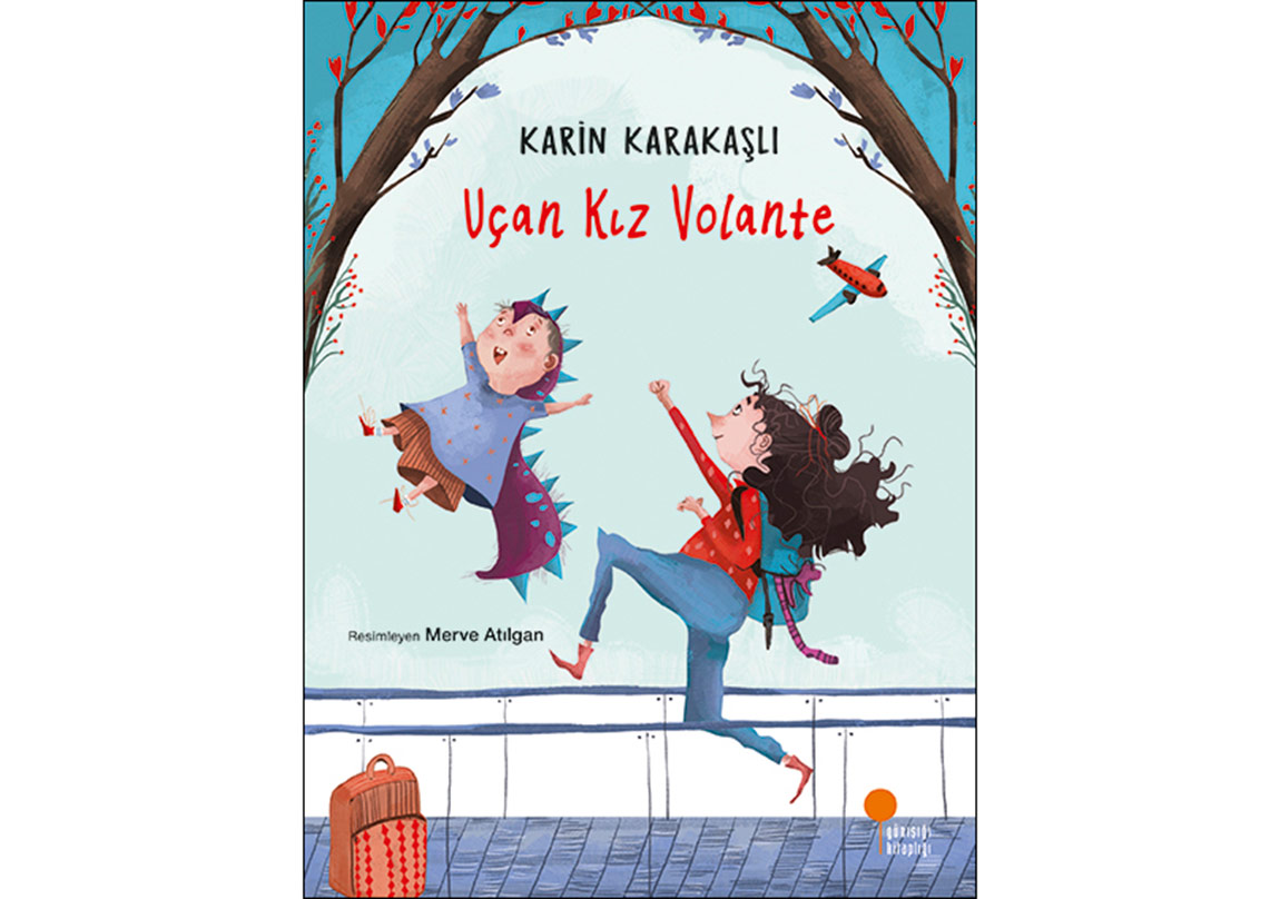 Karin Karakaşlı’dan “Uçan Kız Volante”