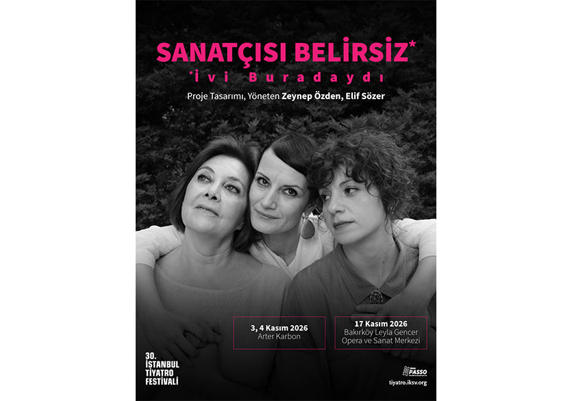 30. İstanbul Tiyatro Festivali Programından İki Yeni Oyun Duyuruldu