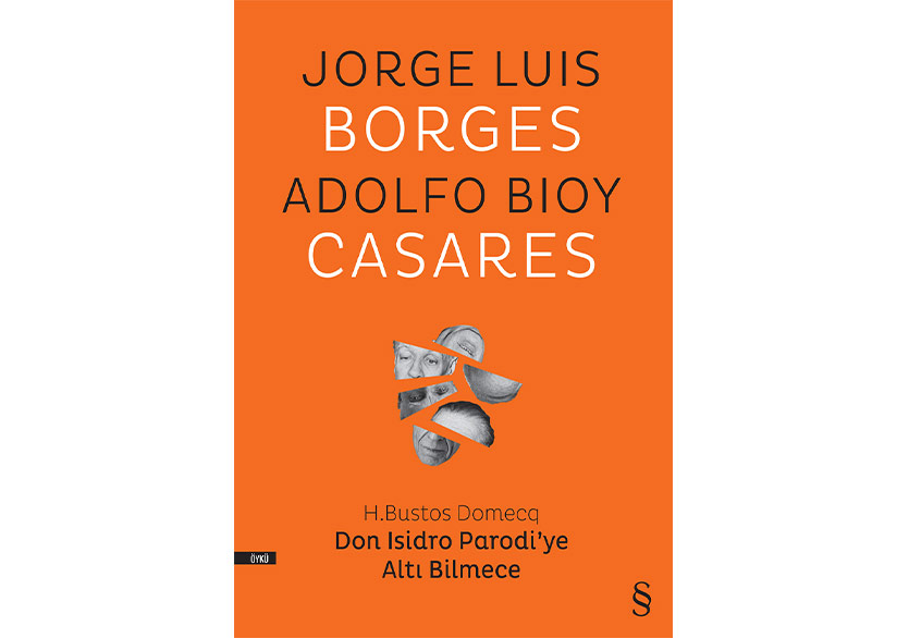 Borges ve Casares’in Ortak Hayal Ürünü: Honorio Bustos Domecq