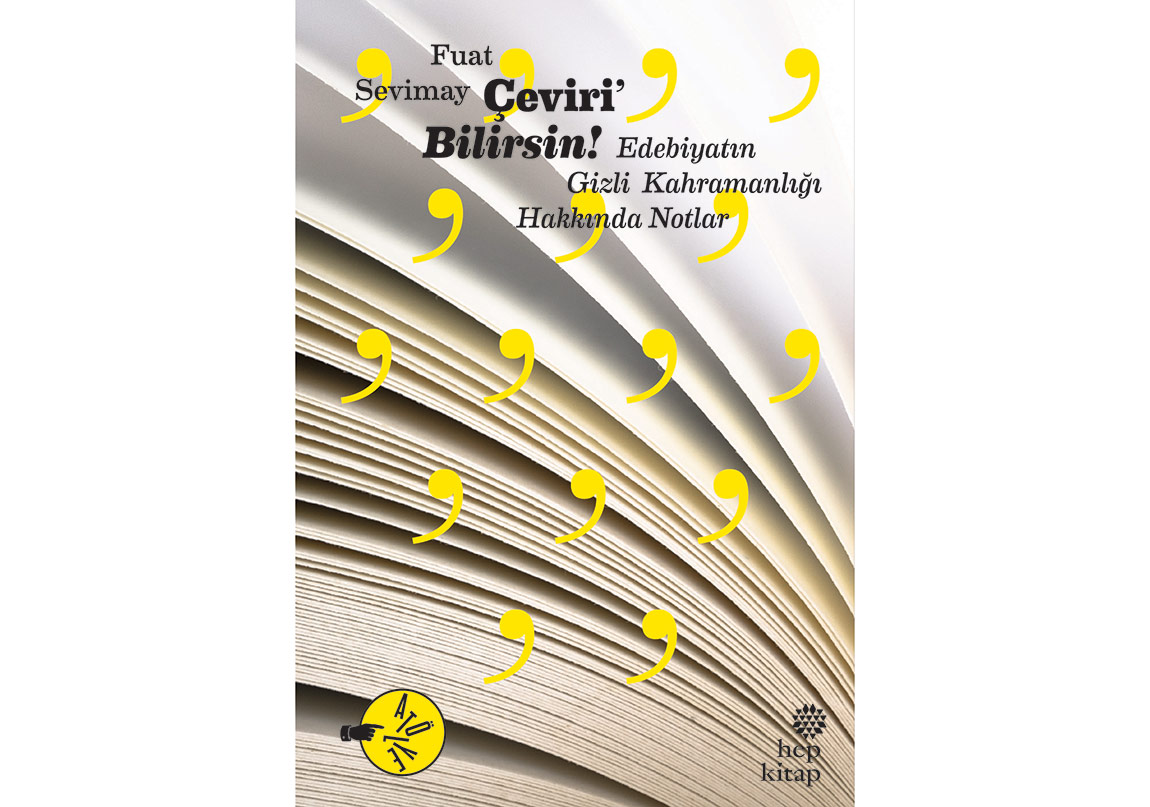 Fuat Sevimay’dan Çevirinin İncelikleri