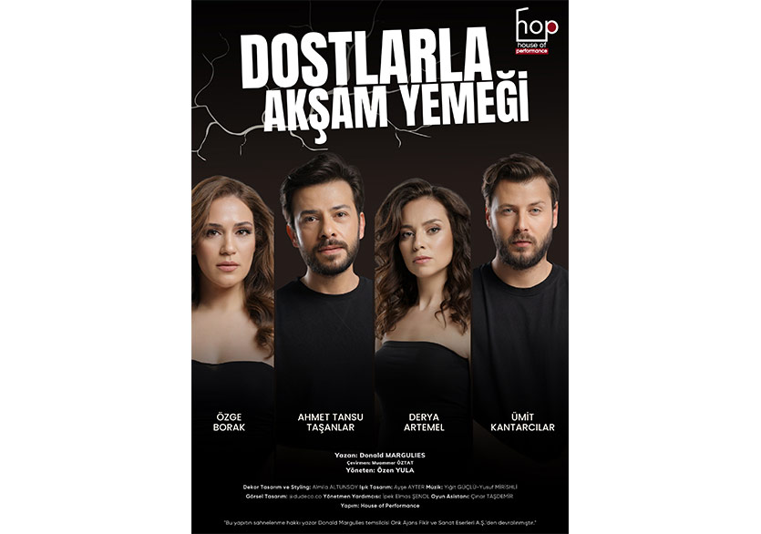 House of Performance’ın İlk Oyunu “Dostlarla Akşam Yemeği” 17 Mayıs’ta Prömiyer Yapıyor