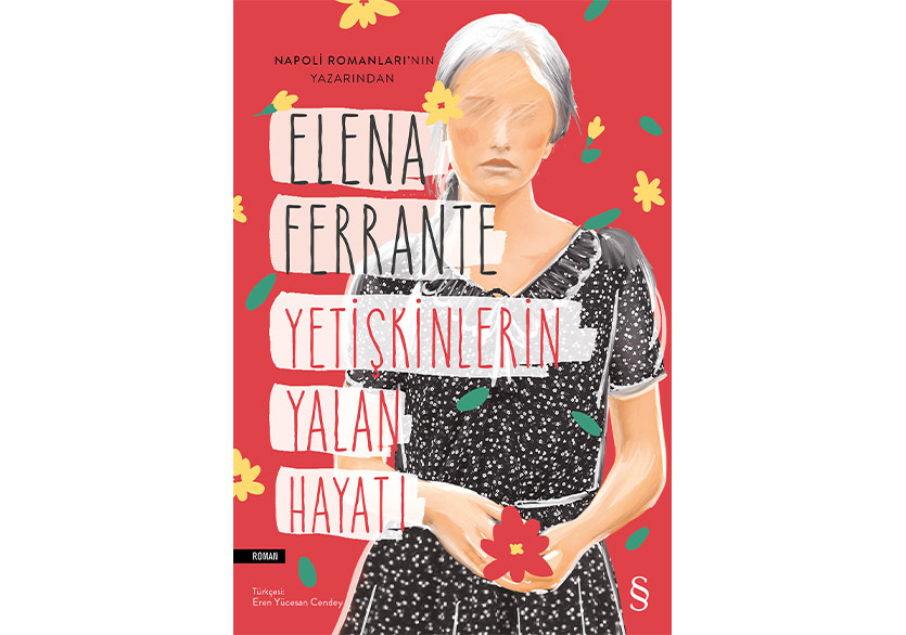 Elena Ferrante’den “Yetişkinlerin Yalan Hayatı”