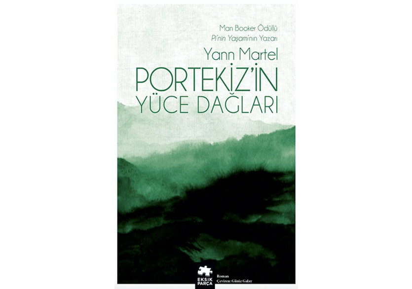 Yann Martel’den “Portekiz’in Yüce Dağları”
