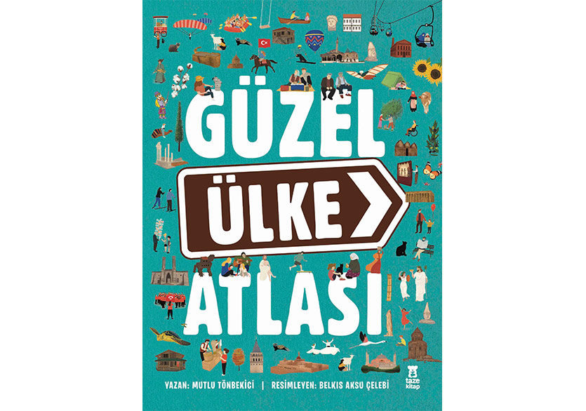 Türkiye’nin Farklı Renkleri: Güzel Ülke Atlası