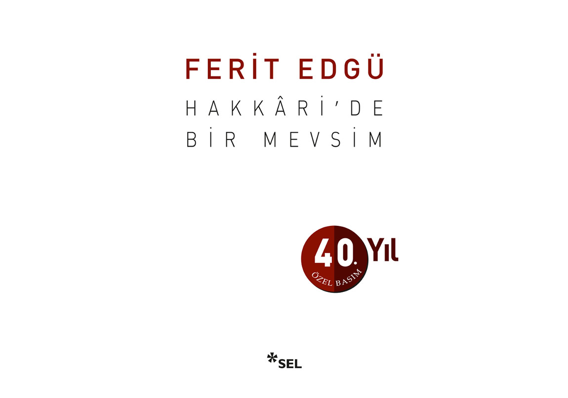 Hakkâri’de Bir Mevsim, 40 Yaşında