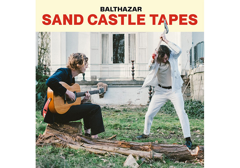 Balthazar’dan Yeni Albüm: “Sand Castle Tapes”