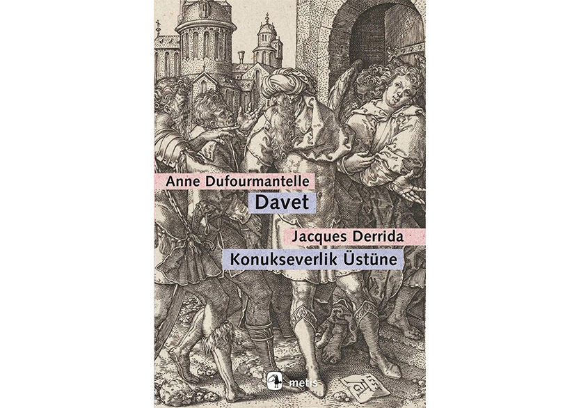 Dufourmantelle ve Derrida’dan Davet ve Konukseverlik Üzerine