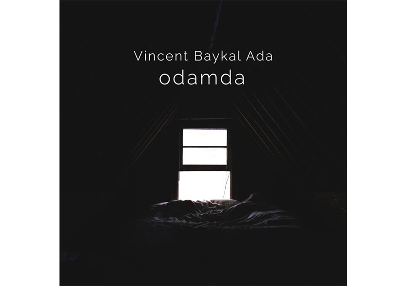 Vincent Baykal Ada’nın Yeni Klibi “Odamda” Yayında