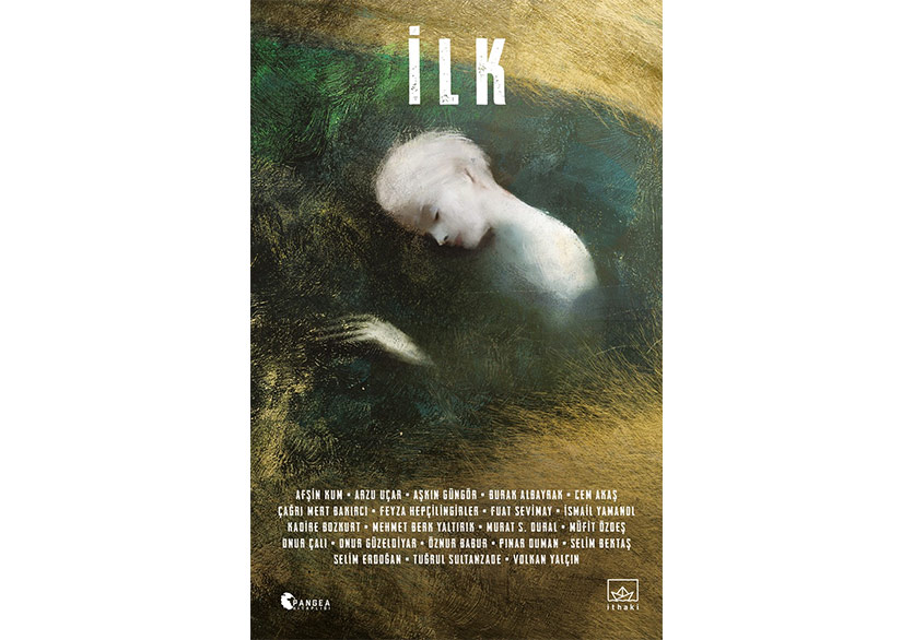 İsmiyle Müsemma Bir Öykü Kitabı: “İlk”