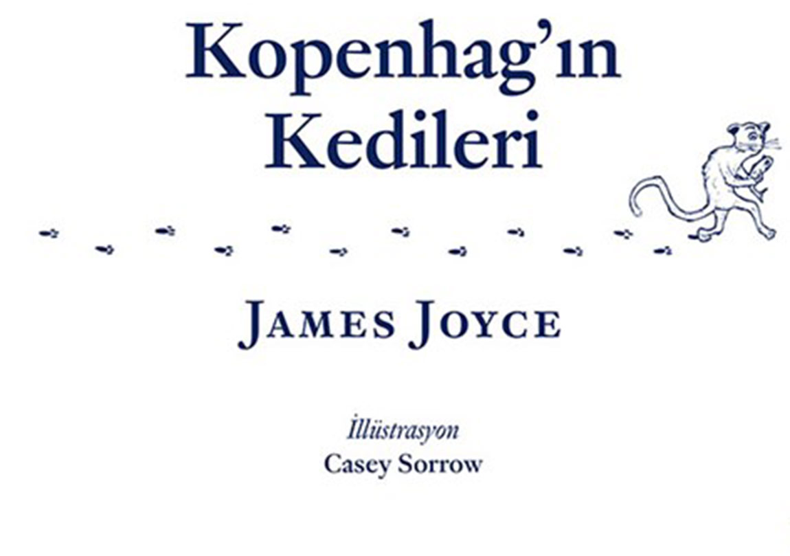 James Joyce’un Kopenhag’ın Kedileri Türkçede !
