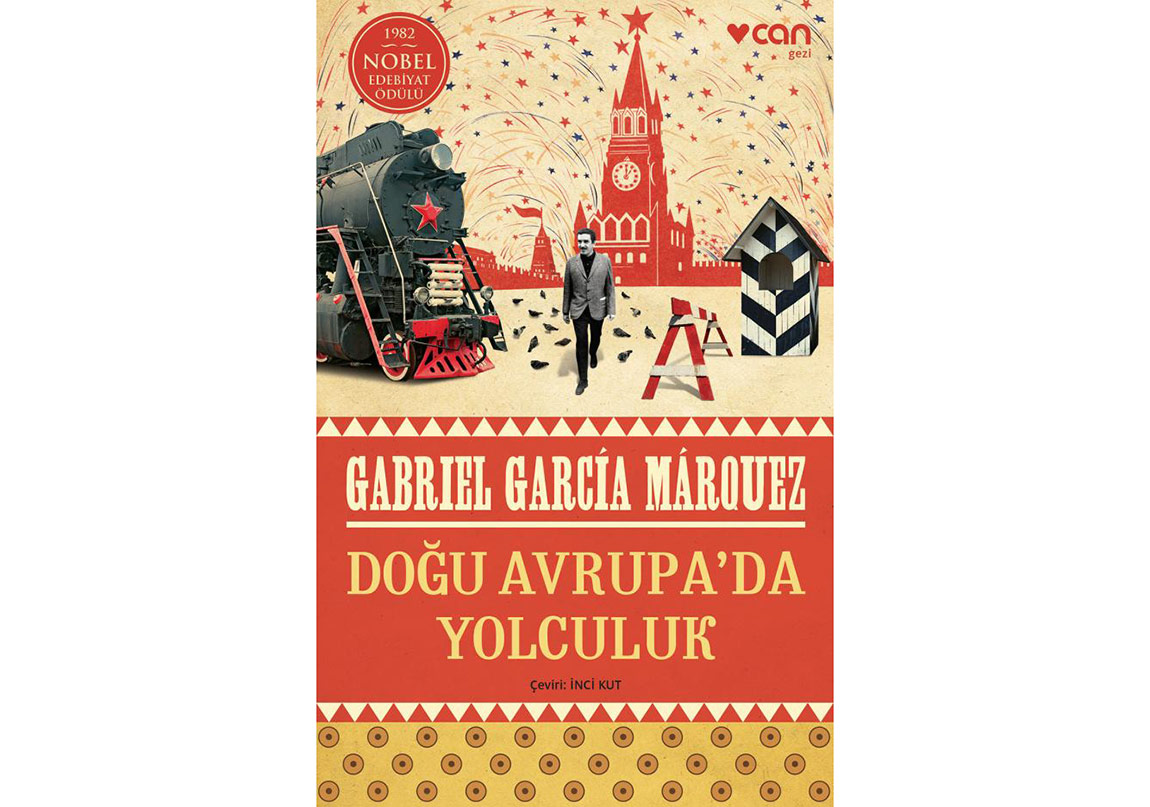 Gabriel García Márquez’den Son Miras: Doğu Avrupa’da Yolculuk