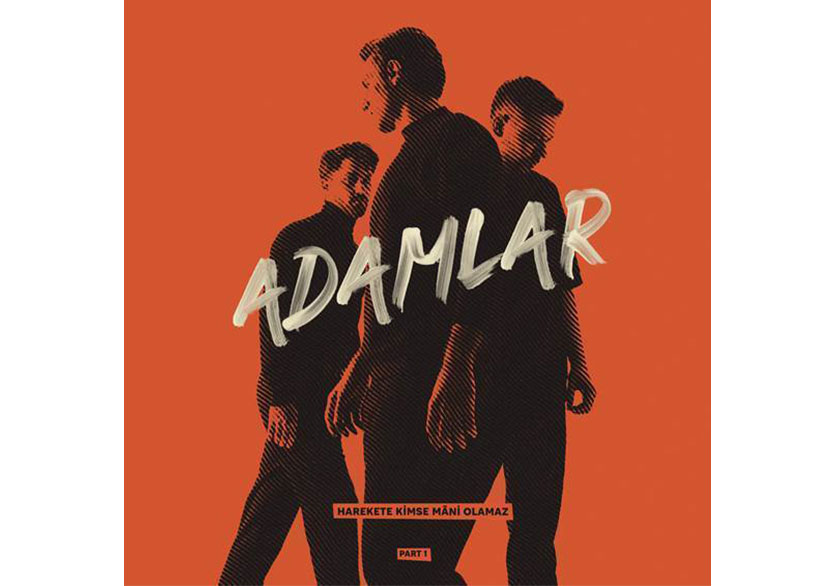 Adamlar’dan Yeni EP “Harekete kimse mâni olamaz. Part1”