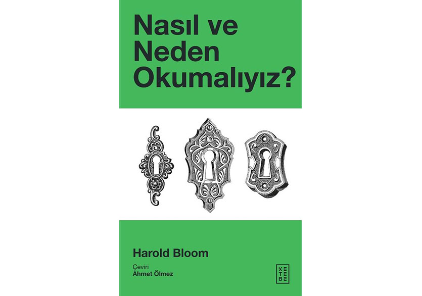Harold Bloom’dan “Nasıl ve Neden Okumalıyız?”