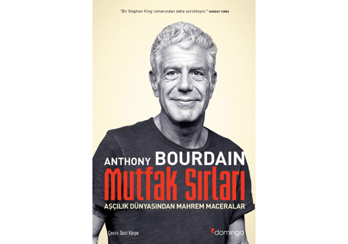 Anthony Bourdain’in Mutfak Sırları