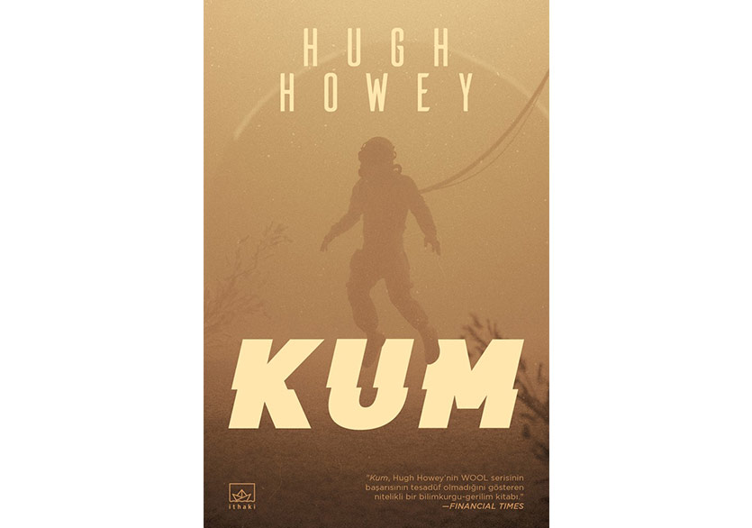 Hugh Howey’in “Kum”u İlk Kez Türkçede