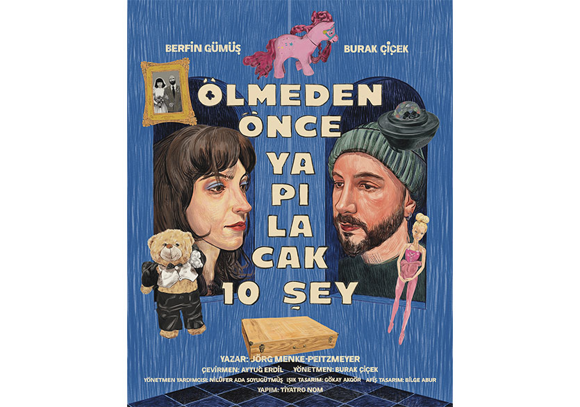 “Ölmeden Önce Yapılacak 10 Şey” Oyunundan Yeni Gösterimler