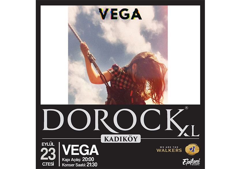 Vega 23 Eylül’de Dorock XL Kadıköy’de Sahne Alacak