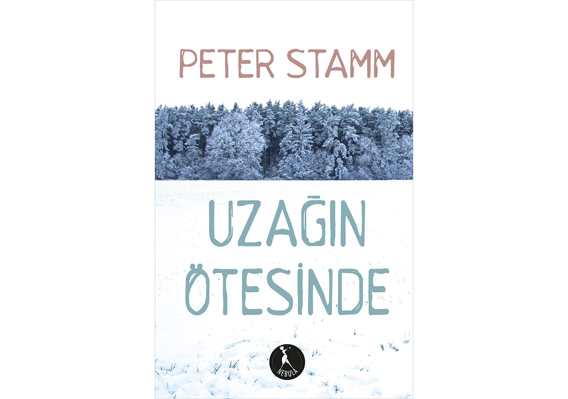 Peter Stamm'ın Yeni Kitabı “Uzağın Ötesinde” Türkçede