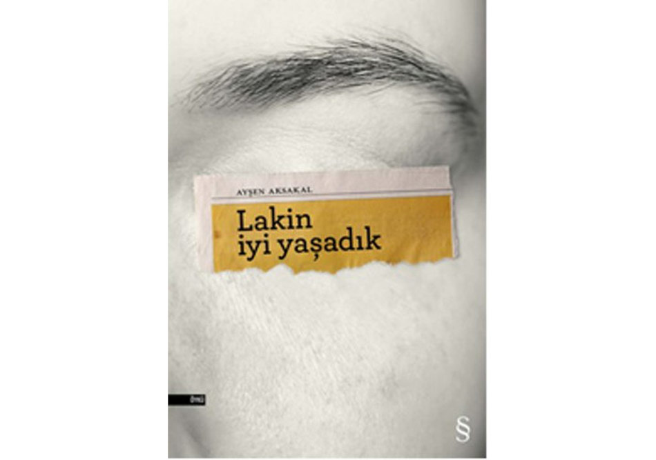 Hüzünlü Ama Mağrur Hikayeler: Lakin İyi Yaşadık