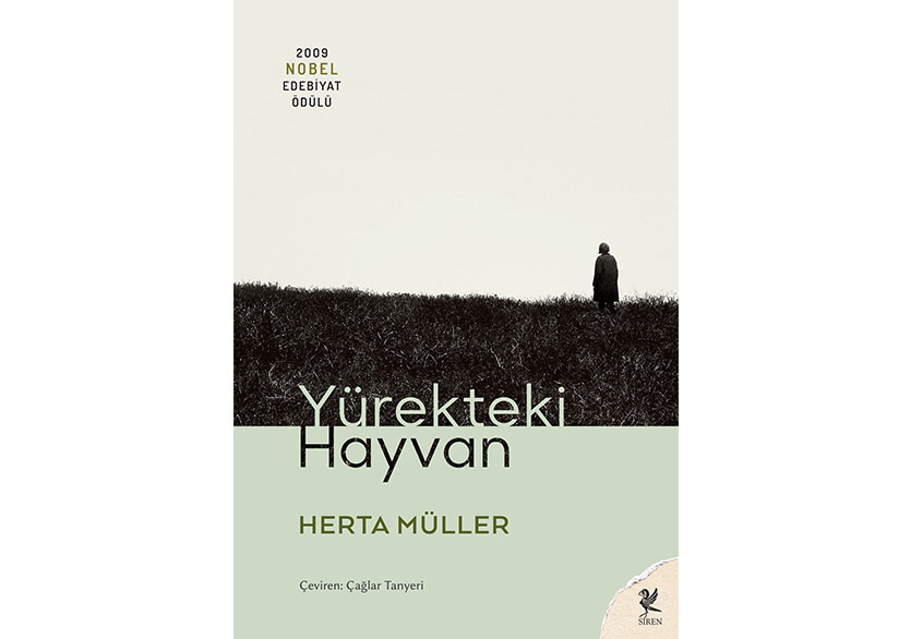 Herta Müller’in “Yürekteki Hayvan” Romanı Yeniden Yayımlandı