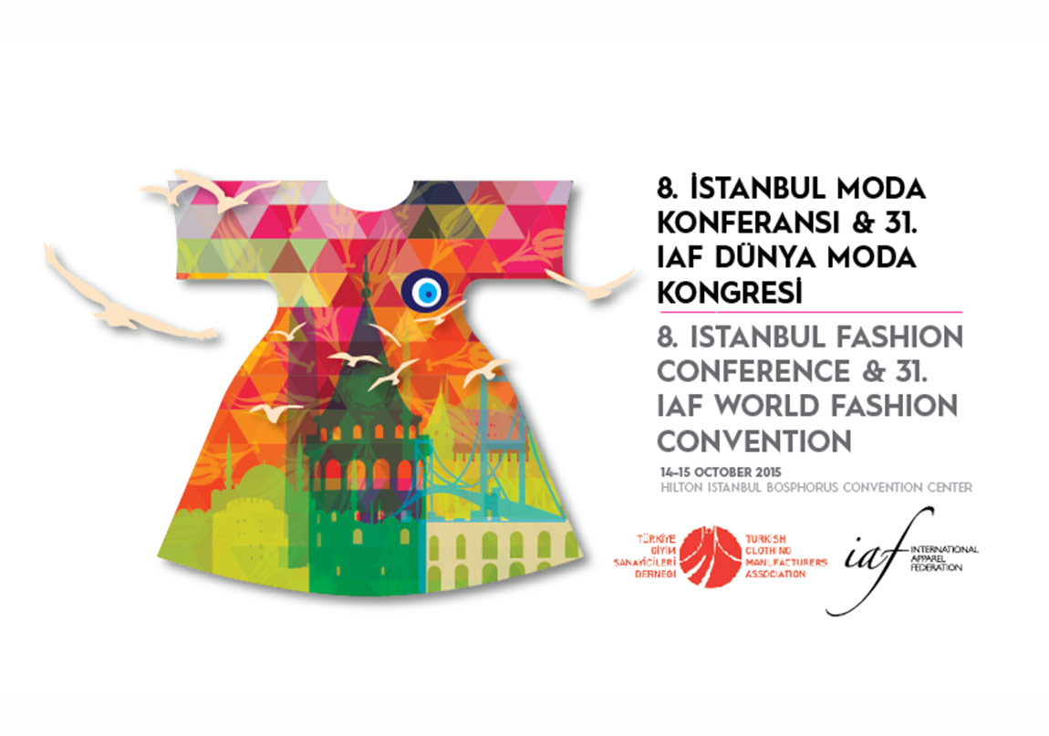 8. İstanbul Moda Konferansı & 31.IAF Dünya Moda Kongresi