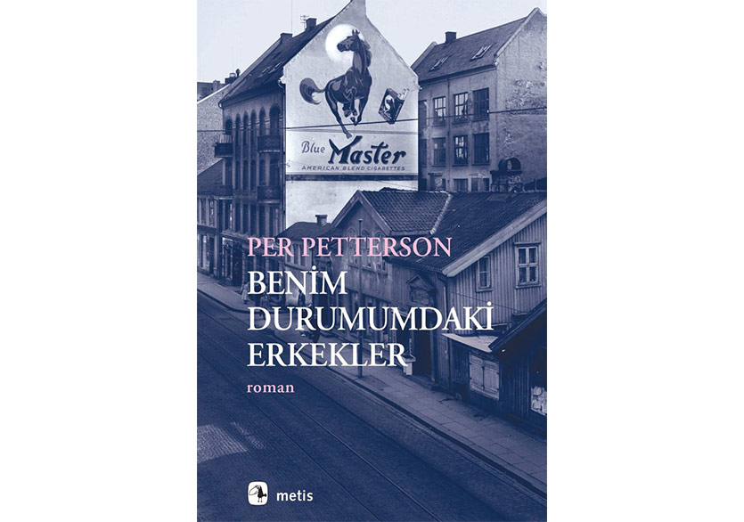 Per Petterson’dan Yeni Bir Roman: Benim Durumumdaki Erkekler