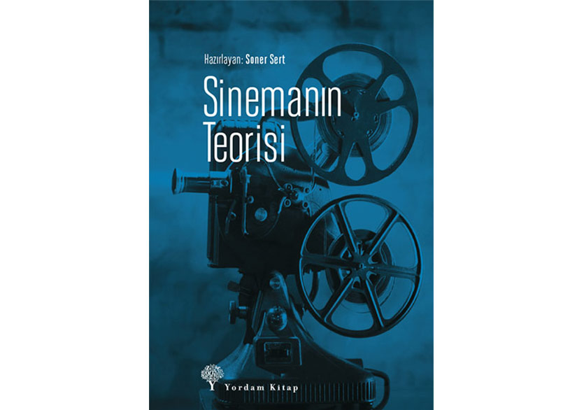 Sinemanın Teorisyenlerinden “Sinemanın Teorisi”