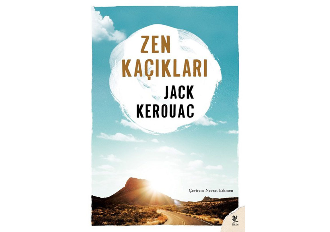 Beat Kuşağı’nın Kutsal Kitabı: Zen Kaçıkları