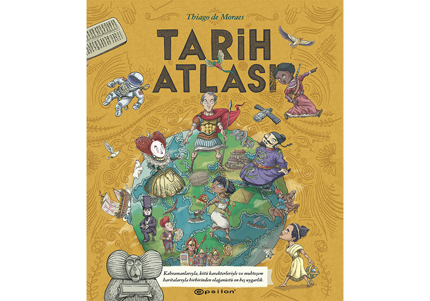 Uygarlıklar Arası Heyecan Verici Yolculuk: “Tarih Atlası”