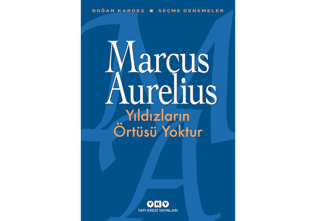 Marcus Aurelius’un Denemeleri: Yıldızların Örtüsü Yoktur
