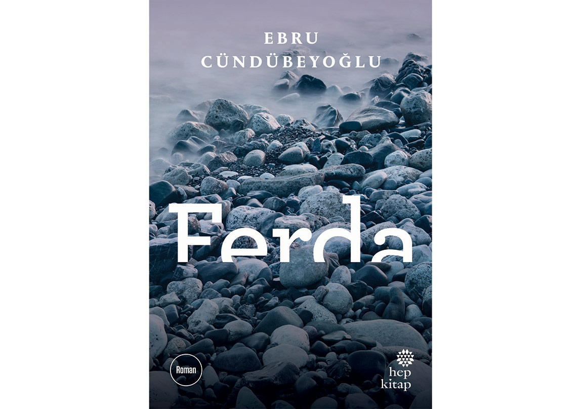 Ebru Cündübeyoğlu’ndan Bir İlk Roman: Ferda