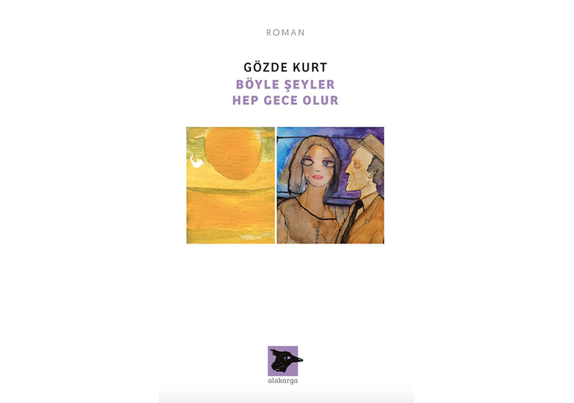 Gözde Kurt’tan Yeni Roman: “Böyle Şeyler Hep Gece Olur”