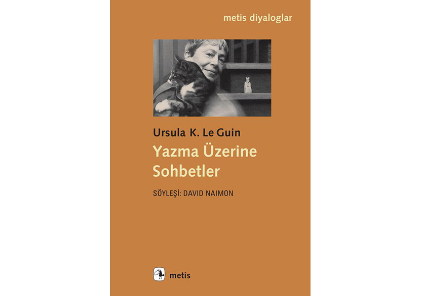 Ursula K. Le Guin ile Yazma Üzerine Sohbetler