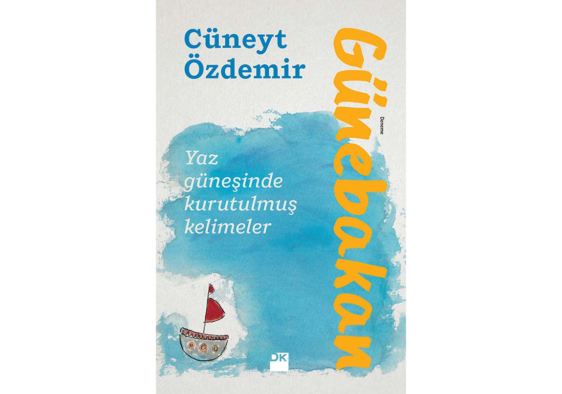 Cüneyt Özdemir’den Yaz Güneşinde Kurutulmuş Kelimeler