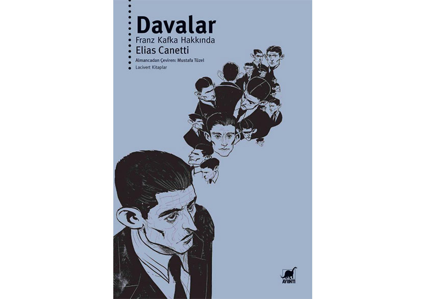 Elias Canetti’den Franz Kafka Hakkında: “Davalar”