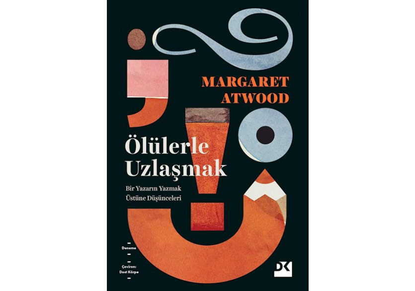 Margaret Atwood’un Yazmak Üzerine Düşünceleri