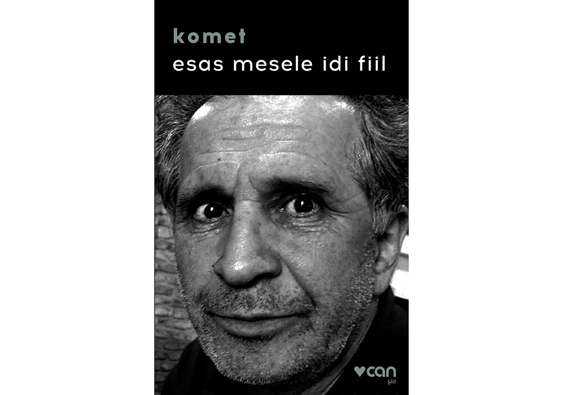 Komet’ten “Esas Mesele İdi Fiil”