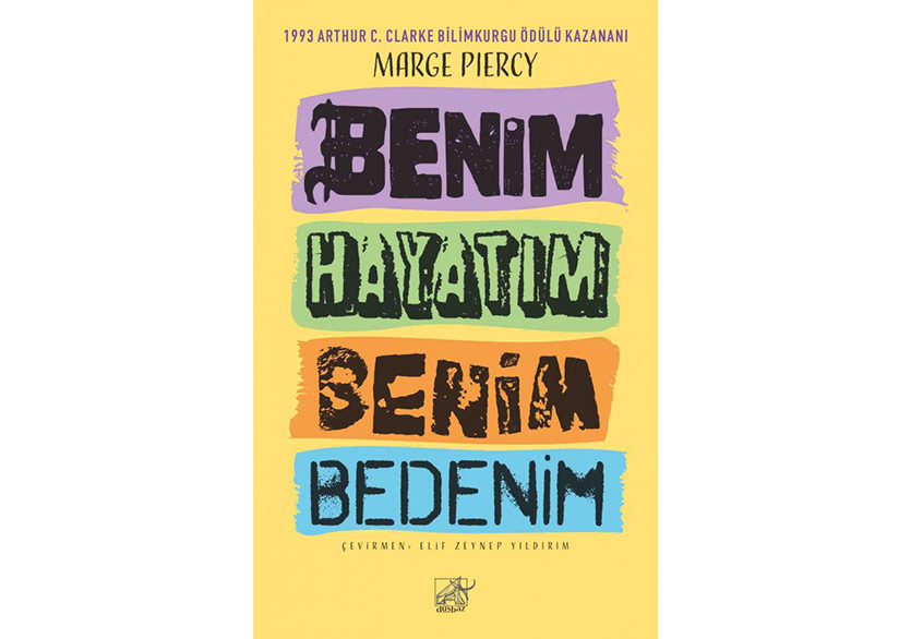 Marge Piercy’den Bir Anı Anlatı: “Benim Hayatım, Benim Bedenim”