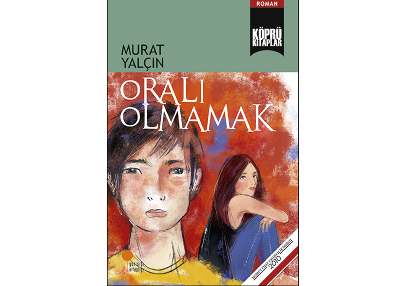 Murat Yalçın’dan “Köprü Kitaplar”a: Oralı Olmamak
