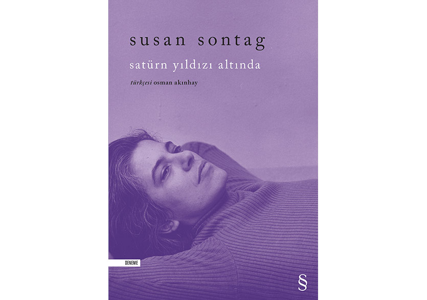 Susan Sontag’ın Yazılarından Bir Derleme: “Satürn Yıldızı Altında”